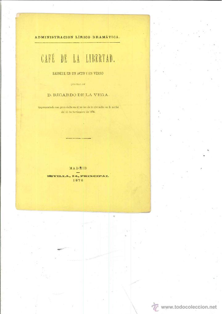 Libros antiguos: CAF&Eacute; DE LA LIBERTAD. Ricardo de la Vega - Foto 1