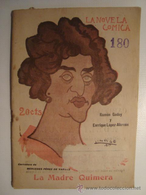 Libri antichi: LA MADRE QUIMERA. FARSA ROM&Aacute;NTICA - RAM&Oacute;N GODOY Y L&Oacute;PEZ-ALCORC&Oacute;N (1918). MERCEDES P&Eacute;REZ DE VARGAS.