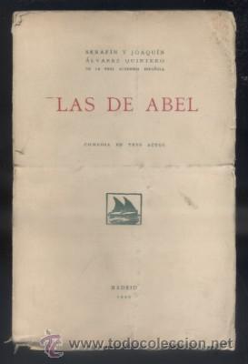 Libros antiguos: LAS DE ABEL. COMEDIA EN TRES ACTOS. A-QUINTERO-0022 - Foto 1