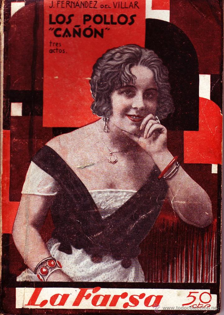 Livres anciens: LOS POLLOS CA&Ntilde;ON. COMEDIA EN TRES ACTOS EN PROSA. FERNANDEZ DEL VILLAR, J. A-FARSA-533 ,3