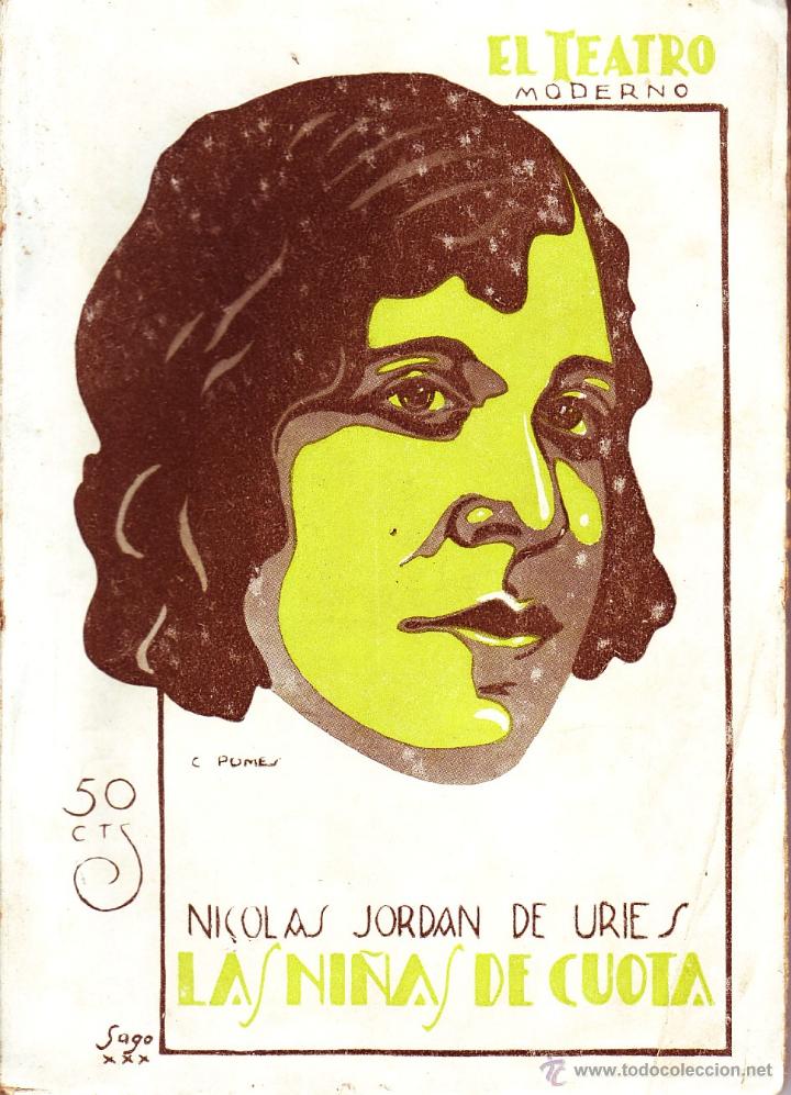 Livres anciens: LAS NI&Ntilde;AS DE CUOTA. JORDAN DE URIES, NICOLAS. A-TEMO-047