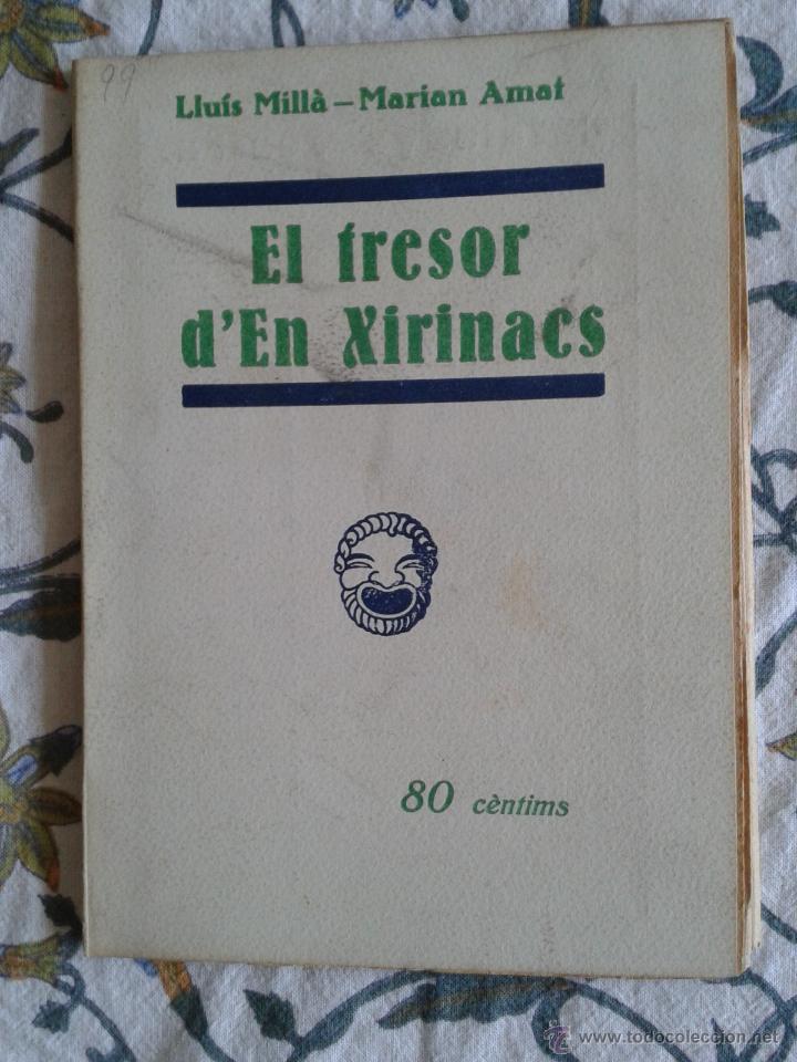 Antiquarische B&uuml;cher: El tresor d'En Xirinacs.  MILL&Agrave;, Lluis; AMAT, Marian. teatro en catal&aacute;n 1936 col Catalunya teatral