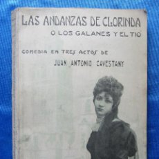 Libros antiguos: LAS ANDANZAS DE CLORINDA. COMEDIA DE JUAN ANTONIO CABESTANY. MONTANER Y SIMON EDITORES, BCN, 1923.