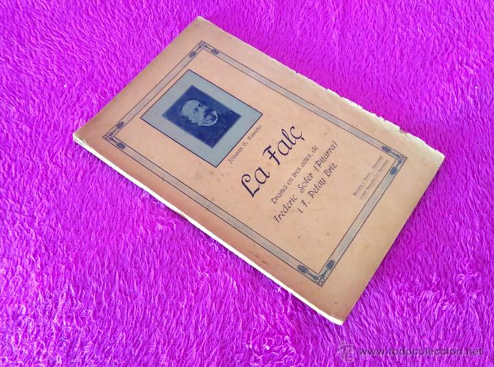 Old books: LA FAL&Ccedil;, FRANCESC PELY BRIZ, FREDERIC SOLER, JOAQUIM G. PARRE&Ntilde;O 1916