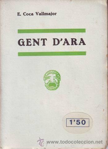 Libros antiguos: COCA VALLMAJOR, E: GENT DARA - Foto 1