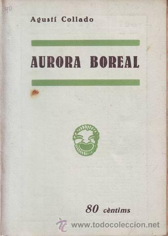 Libros antiguos: COLLADO, AGUST&Iacute;: AURORA BOREAL - Foto 1