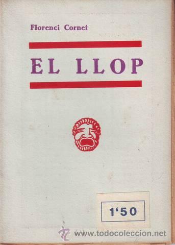Libros antiguos: CORNET, FLORENCI: EL LLOP - Foto 1