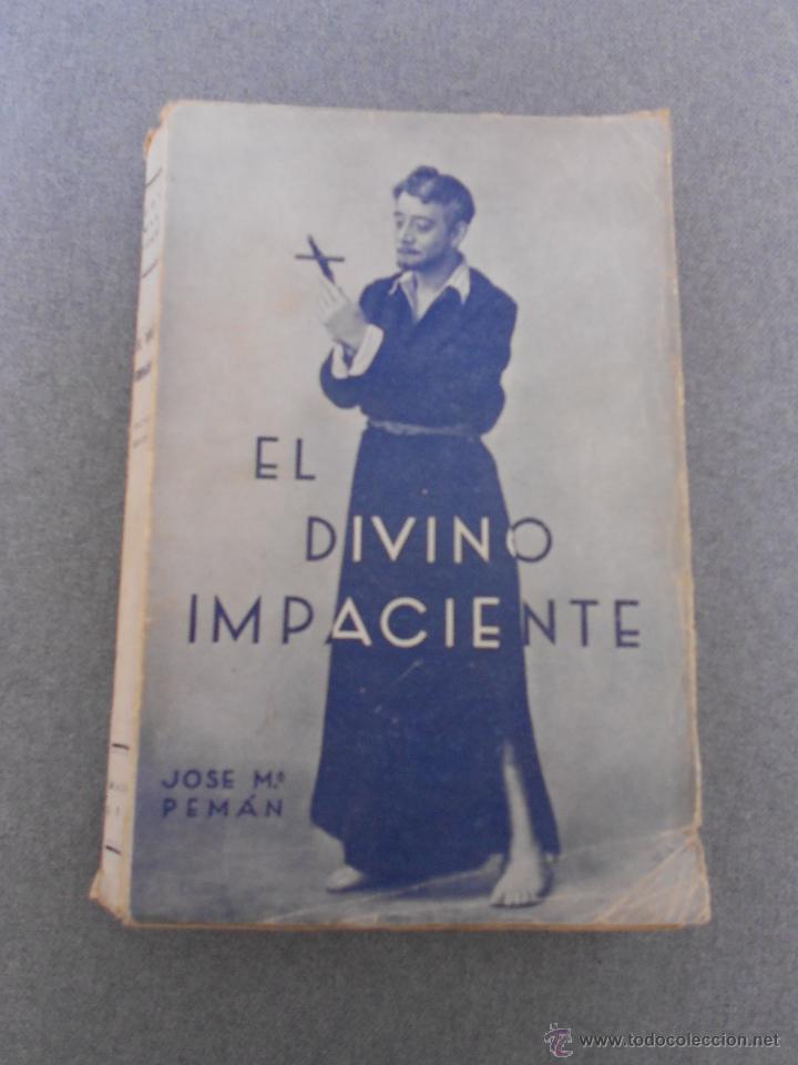 Libros antiguos: EL DIVINO IMPACIENTE DE JOSE MARIA PEMAN - Foto 1
