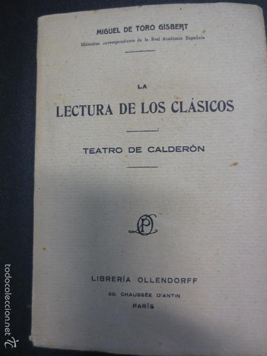 Libri antichi: LA LECTURA DE LOS CL&Aacute;SICOS TEATRO DE CALDER&Oacute;N MIGUEL DE TORO GISBER EDIT LIBRER&Iacute;A OLLENDORFF A&Ntilde;OS 30