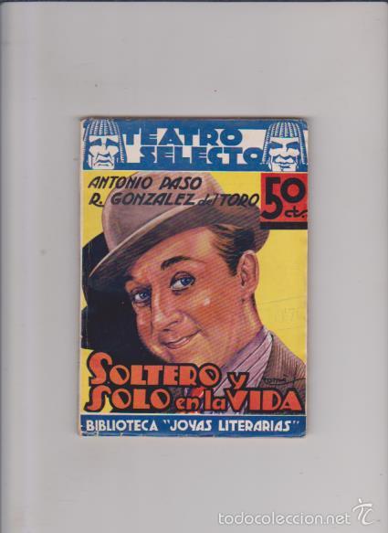Libri antichi: TEATRO SELECTO - ANTONIO PASO & R. GONZÁLEZ DEL TORO - Nº 30 - EDITORIAL CISNE 1936