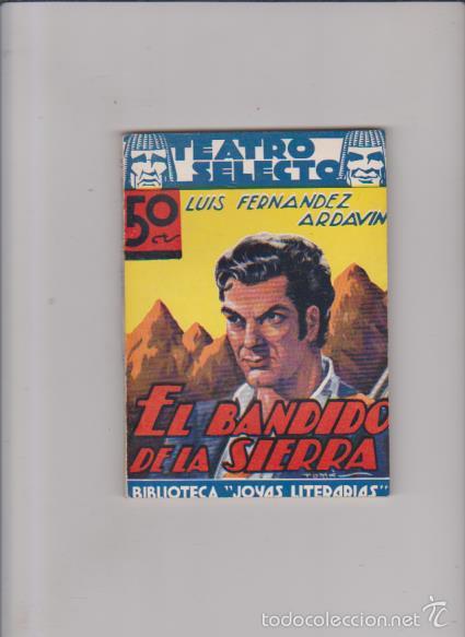 Libri antichi: TEATRO SELECTO - LUIS FERNÁNDEZ ARDAVIN - Nº 22 - EDITORIAL CISNE 1936
