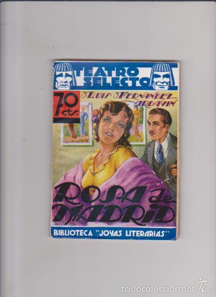 Libri antichi: TEATRO SELECTO - LUIS FERNÁNDEZ ARDAVIN - Nº 3 - EDITORIAL CISNE 1936