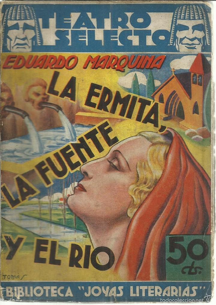 Libri antichi: LA ERMITA, LA FUENTE Y EL RIO. EDUARDO MARQUINA. EDITORIAL CISNE. BARCELONA.