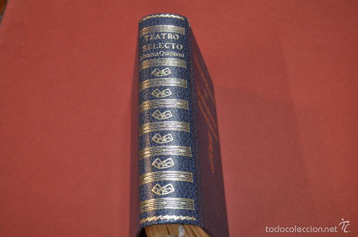 Libros antiguos: teatro selecto - seraf&iacute;n y joaqu&iacute;n alvarez quintero - TEB - Foto 2