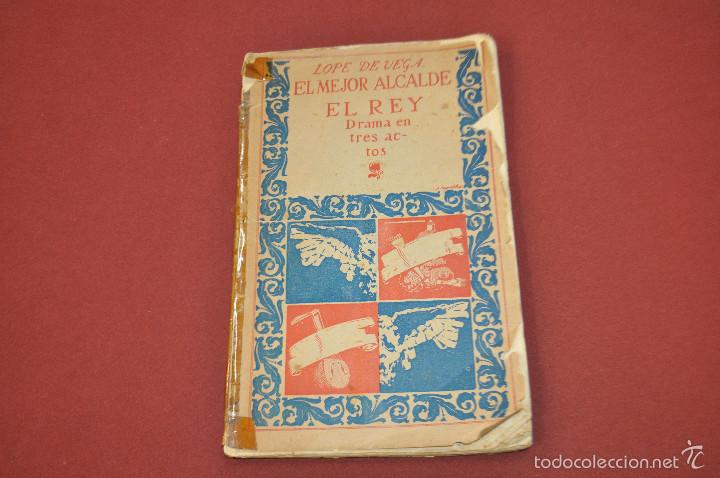 Libri antichi: el mejor alcalde el rey drama en tres actos - lope de vega - TEB