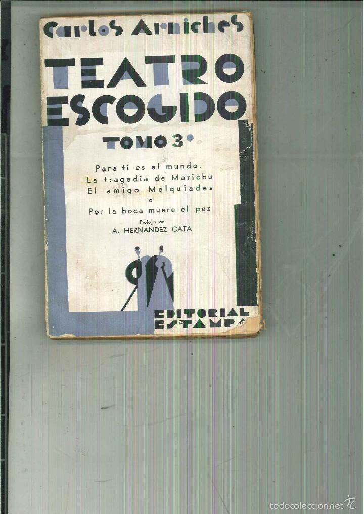 Libri antichi: TEATRO ESCOGIDO TOMO 3º. Carlos Arniches