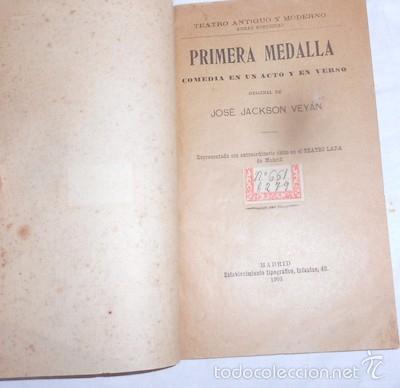Livres anciens: TEATRO ANTIGUO Y MODERNO, PRIMERA MEDALLA, POR J. JACKSON VEY&Aacute;N, 1903