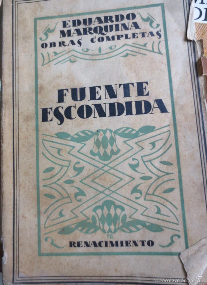 Old books: FUENTE ESCONDIDA EDUARDO MARQUINA OBRAS COMPLETAS A&Ntilde;O 1931
