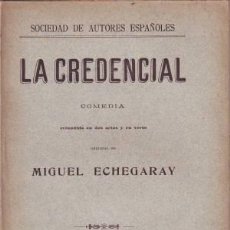 Libros antiguos: ECHEGARAY, MIGUEL: LA CREDENCIAL. COMEDIA REFUNDIDA EN 2 ACTOS Y EN VERSO. 1902. Lote 57276368