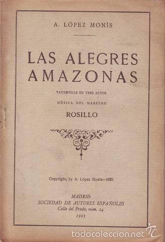 Libros antiguos: LOPEZ MONIS, Antonio: LAS ALEGRES AMAZONAS. Vaudeville. 1923 - Foto 1