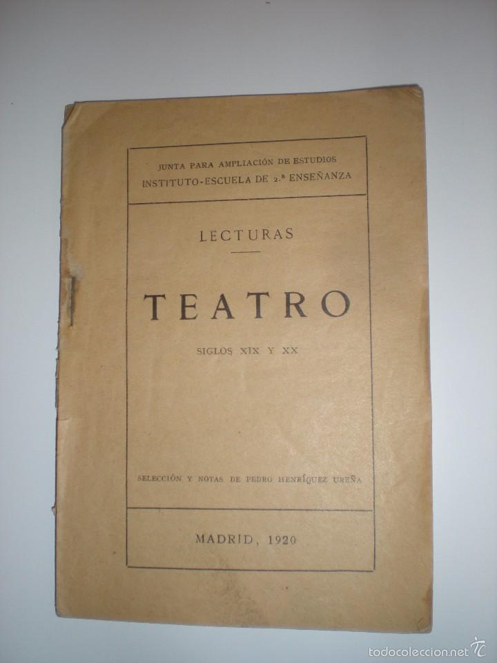 Libri antichi: Lecturas Teatro siglos XIX y XX. Junta para ampliaci&oacute;n de estudios instituto escuela de 2&ordf; ense&ntilde;anza