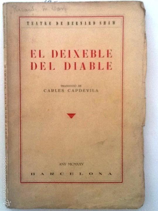 Libros antiguos: EL DEIXEBLE DEL DIABLE. 1925. BERNARD SHAW. TRADUCCIO CARLES CAPDEVILA. - Foto 1