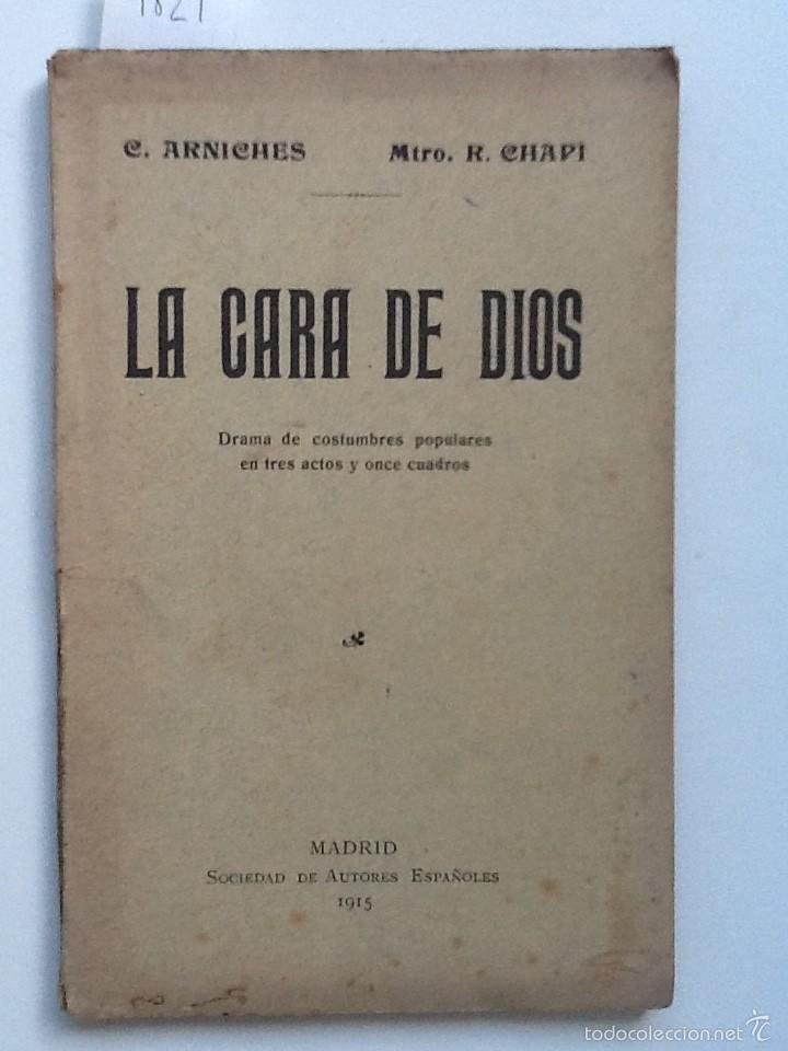 Libros antiguos: LA CARA DE DIOS. 1915. C. ARNICHES . MAESTRO R. CHAPI. - Foto 1