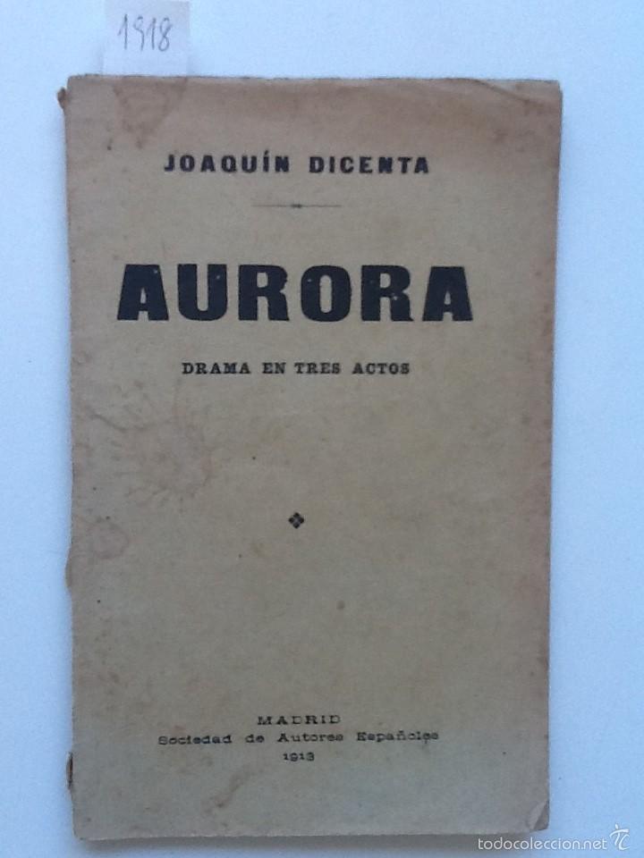 Libros antiguos: AURORA. 1913 JOAQUIN DICENTA - Foto 1