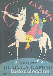 Antiquarische B&uuml;cher: EL BUEN CAMINO COMEDIA EN TRES ACTOS DE HONORIO MAURA LA FARSA N&ordm; 48