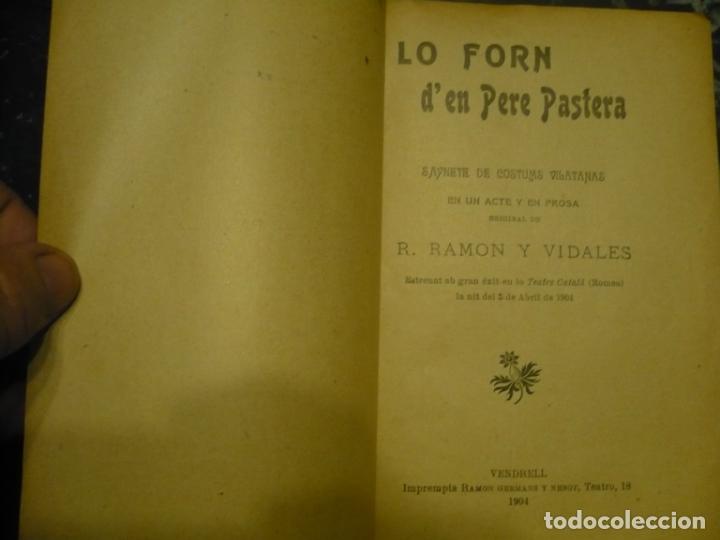 Livros antigos: LO FORN D'EN PERE PASTERA R.RAMON VIDALES 1904 VENDRELL