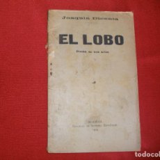 Libros antiguos: EL LOBO POR JOAQUIN DICENTA - DRAMA EN TRES ACTOS - MADRID 1914. Lote 64522335