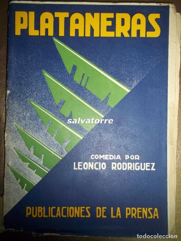 Libros antiguos: LEONCIO RODRIGUEZ. PLATANERAS.1933. TEATRO GUIMER&Aacute;.SANTA CRUZ DE TENERIFE. CANARIAS.DIFICIL