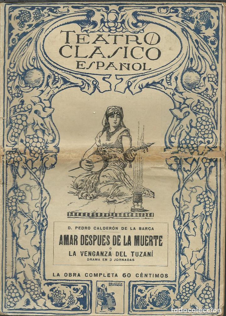 Livres anciens: Libreto de teatro clasico espa&ntilde;ol n&ordm; 1  de 1924 amar despues de la muerte de calderon de la barca