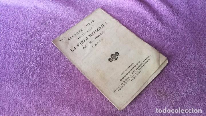 Libros antiguos: SAYNETE NUEVO INTITULADO LA VIEJA HYPOCRITA PARA DIEZ PERSONAS, P. D. F. T. S. 1813