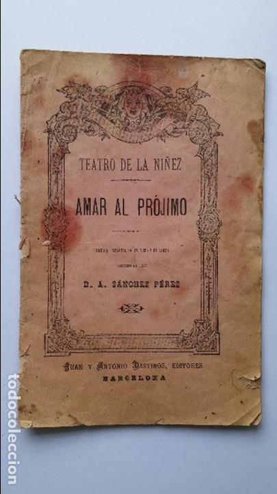Old books: Teatro de la ni&ntilde;ez ,amar al projimo ,comedia infantil en verso de 1888