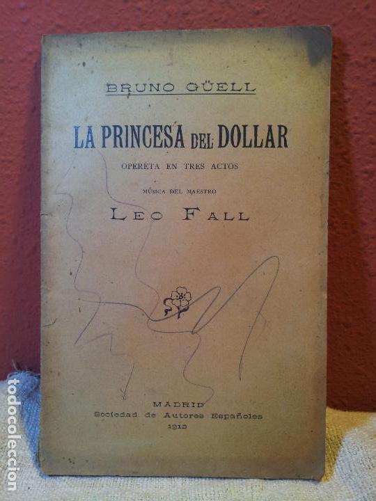 Libros antiguos: BRUNO G&Uuml;ELL : LA PRINCESA DEL DOLLAR (1912) OPERETA (REF-1AC) - Foto 1