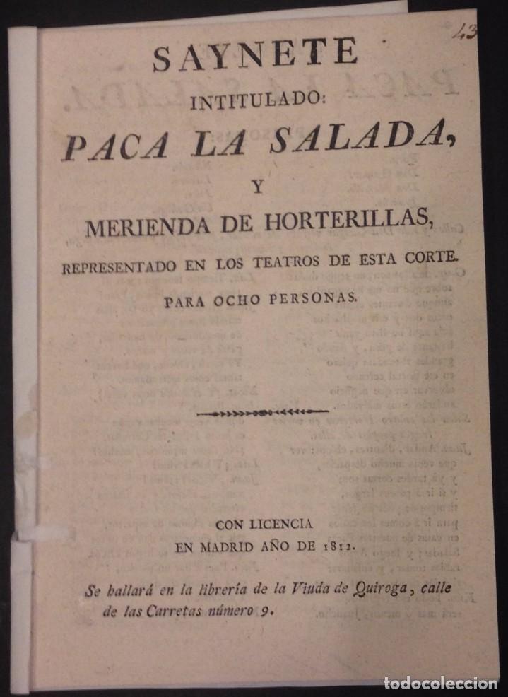 Old books: SAYNETE INTITULADO PACA LA SALADA Y MERIENDA DE HORTERILLAS 1812, PLIEGO DE CORDEL