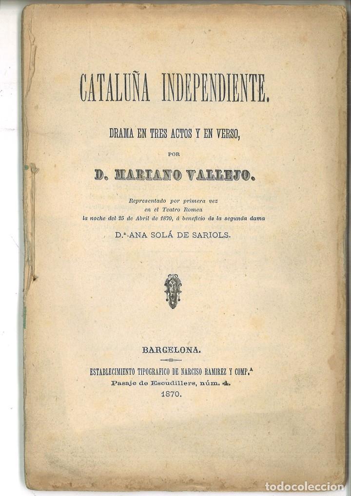 Libros antiguos: CATALU&Ntilde;A INDEPENDIENTE. Mariano Vallejo - Foto 1