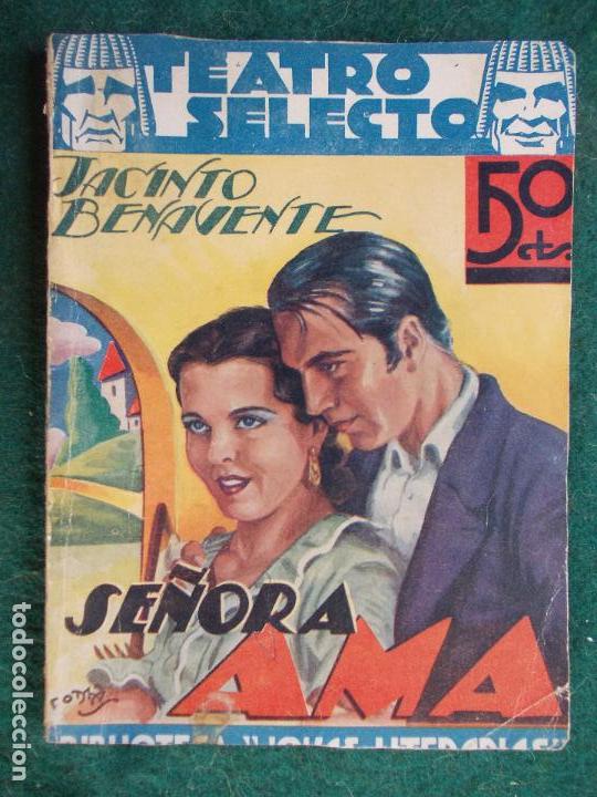 Old books: Colecci&oacute;n Teatro Selecto- Jacinto Benav&eacute;nte   Se&ntilde;ora ama