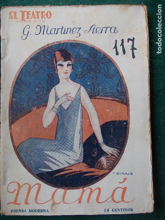 Livres anciens: Teatro moderno- N&ordm; 117-G. Martinez Sierra-mam&aacute;