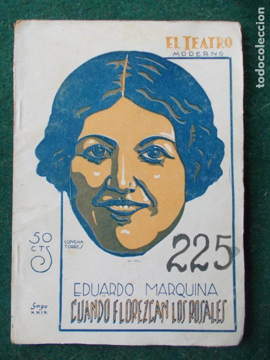 Livres anciens: Teatro moderno- N&ordm; 225-Eduardo Marquina- Cuando florezca los rosales