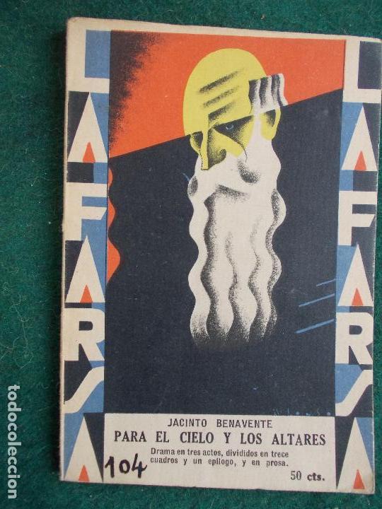 Livres anciens: La Farsa n&ordm; 104- Para el cielo y los altares