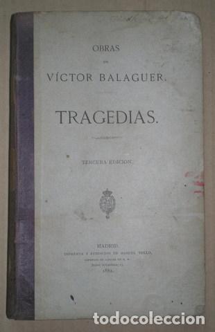 Libros antiguos: BALAGUER, V&Iacute;CTOR: TRAGEDIAS. 1882 - Foto 1