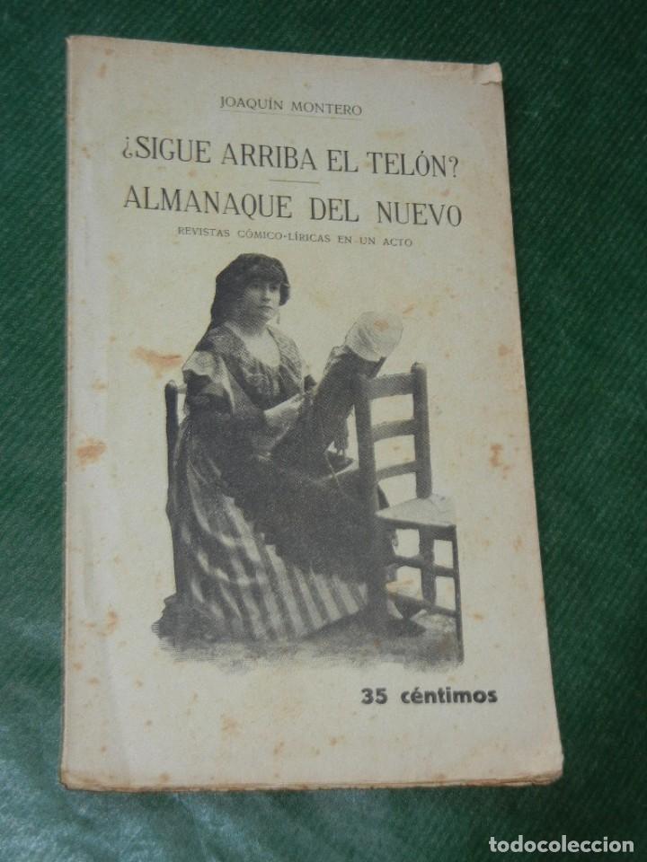 Libri antichi: SIGUE ARRIBA EL TELON?. ALMANAQUE DEL NUEVO, de JOAQUIN MONTERO, PARERA Y MONTSERRAT 1914