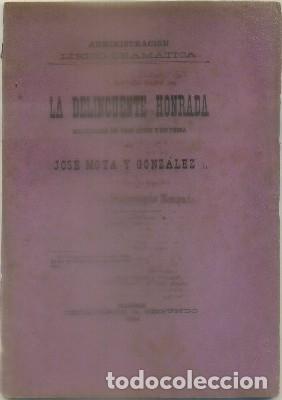 Livros antigos: MOTA GONZALEZ, J. LA DELINCUENTE HONRADA. MELODRAMA   A-NOVTEA-271,5