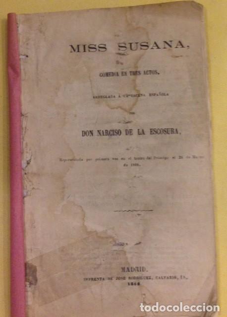 Livros antigos: MISS SUSANA COMEDIA EN TRES ACTOS ARREGLADA POR NARCISO DE LA ESCOSURA 1868