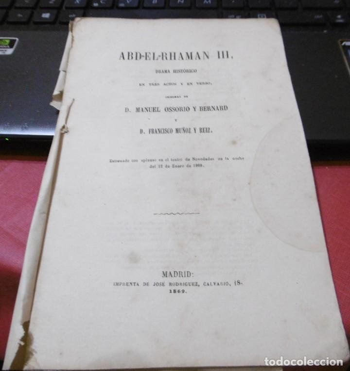 Livros antigos: OSSORIO y BERNARD, Manuel y MU&Ntilde;OZ RUIZ, FRANCISCO: ABD-EL RHAMAN III drama hist&oacute;rico en tres actos y
