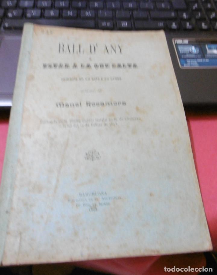 Livros antigos: ROCAMORA, Manel: Ball d&rsquo;any o estar &aacute; la que salta comedia en un acte y en prosa.