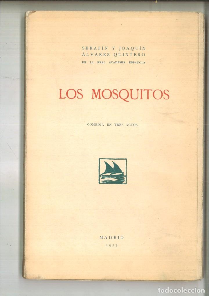 Libros antiguos: LOS MOSQUITOS. Seraf&iacute;n y Joaqu&iacute;n &Aacute;lvarez Quintero - Foto 1