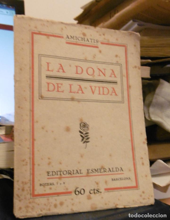 Livros antigos: AMICHATIS: La dona de la vida.